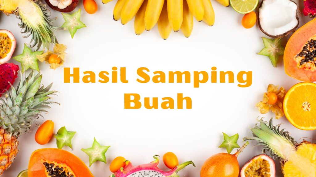 Hasil Samping Buah