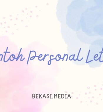 Contoh Personal Letter untuk Orang Tua Hingga Teman Dekat